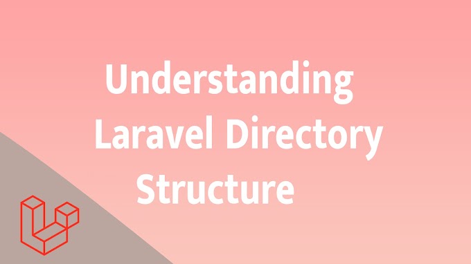 Understanding Laravel Directory Structure