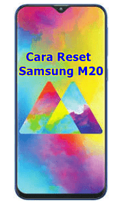 Cara Hard Reset Samsung Galaxy M20 (SM-M205G)