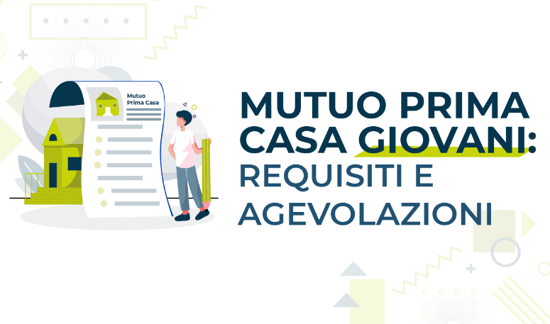 Come scegliere il mutuo prima casa alle migliori condizioni | Mutuo Prima Casa CONSAP 2022