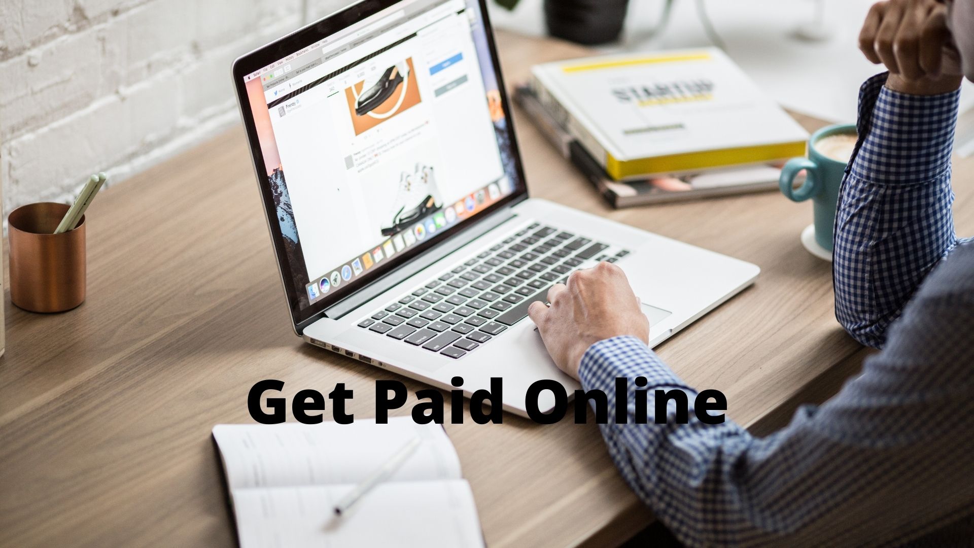 Work Online From Home And Get Paid [12 Best Online Jobs]