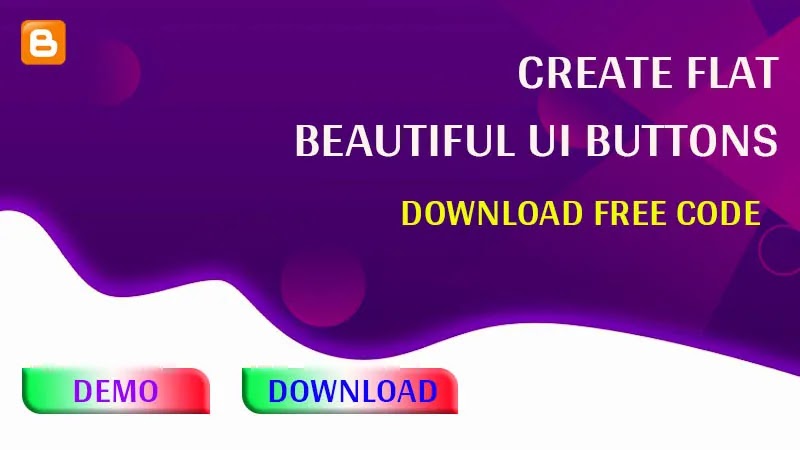 How to Create Flat Beautiful UI Buttons For Blogger | iong.in