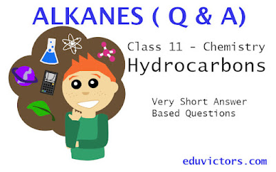 Class 11 - Chemistry - Alkanes - Questions and Answers #hydrocarbons #alkanes #organicchemistry #class11chemistry #eduvictors