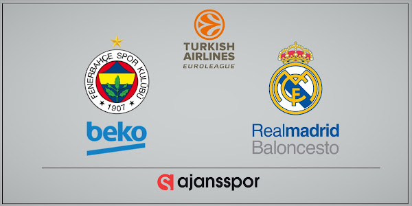 Real Madrid Fenerbahçe Beko maçı canlı yayın izle