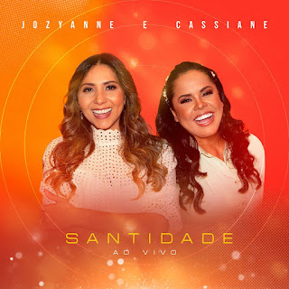 Santidade - Jozyanne, Cassiane