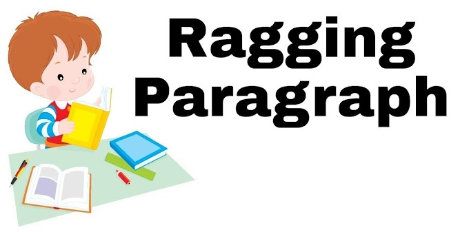 Ragging Is Good Or Bad Essay | Ragging Paragraph