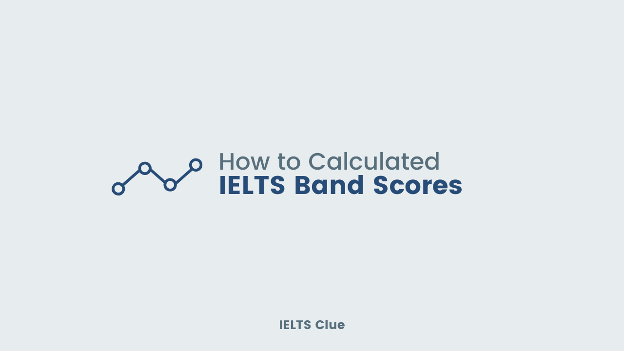How to calculated IELTS Band Scores