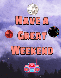 Have a great weekend animated gif