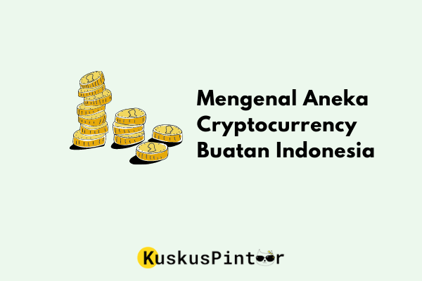 Mengenal Aneka Cryptocurrency Buatan Indonesia