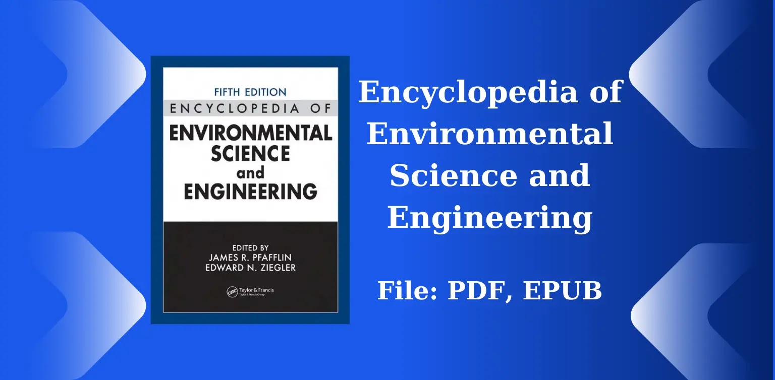 Free Books: Encyclopedia of Environmental Science and Engineering
