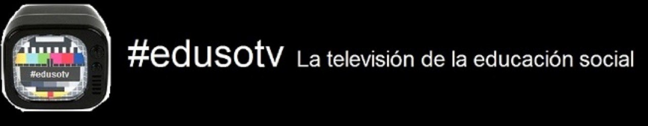 #edusotv La televisión de la educación social