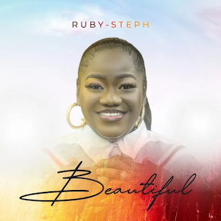 Music: Ruby Steph Shares “Beautiful” New Worship Single