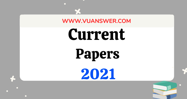 VU Current Papers 2021