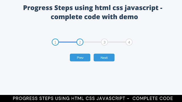 Progress Steps using html css javascript -  complete code with demo