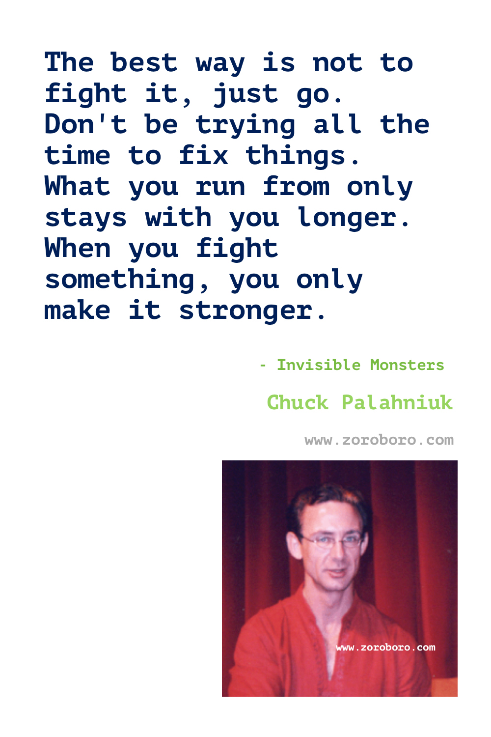 Chuck Palahniuk Quotes Part 1. Chuck Palahniuk Books Quotes. Chuck Palahniuk Fight Club, Invisible Monsters, Choke & Survivor (Palahniuk novel). Fight Club Quotes. Fight Club Book. Chuck Palahniuk Quotes.