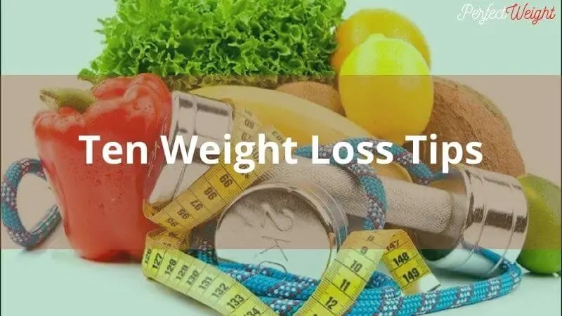 Ten Weight Loss Tips