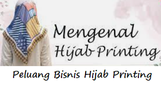 Mengenal Hijab Printing dan Peluang Bisnisnya