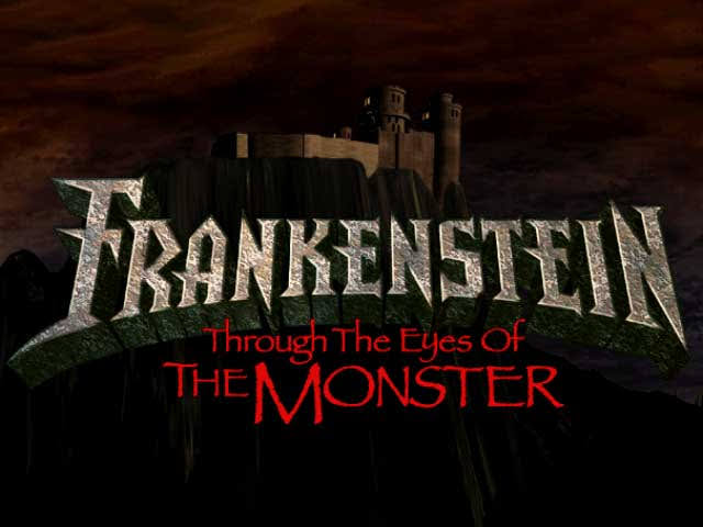 Frankenstein: Throught the Eyes of the Monster