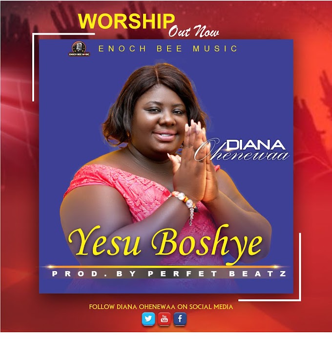 Diana Ohenewaa - Yesu Boshye Worship