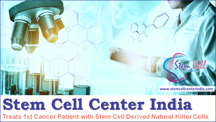 Stem Cell Center India Treats 1st Cancer Patient