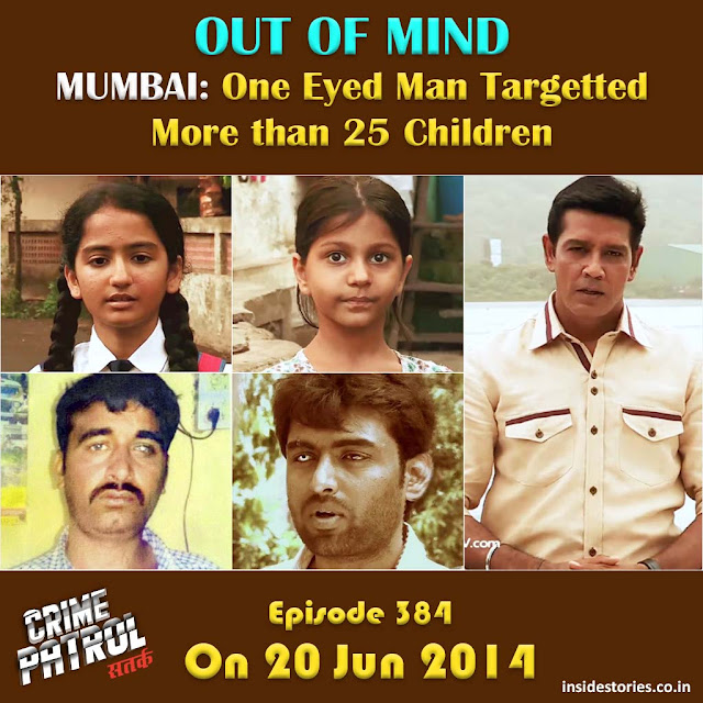 out-of-Mind-One-Eyed-Man-targetted-more-than-25-children-Episode-384-on-20th-June-2014-crime-patrol