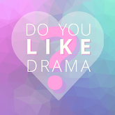 Do You LIKE drama? BLOG