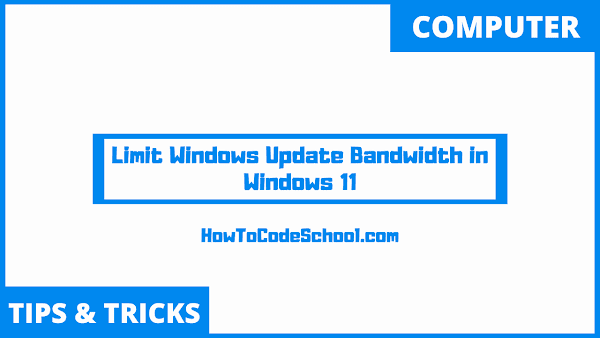 Limit Windows 11 Update Bandwidth