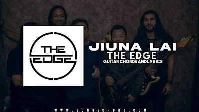 Jiuna Lai Garo Bho Guitar Chords And Lyrics By The Edge Band