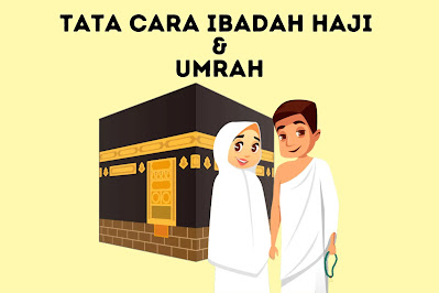 Tata Cara Ibadah Haji dan Umroh