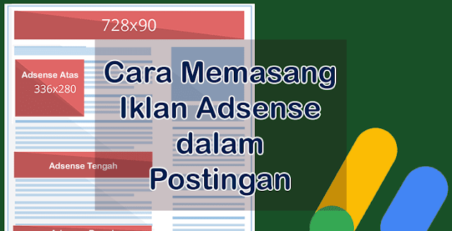 Cara Pasang Iklan Adsense Di Tengah Postingan