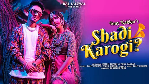 Shadi Karogi  — Tony Kakkar Full Song Lyrics