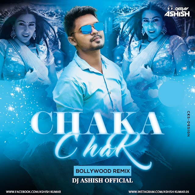 CHAKA CHAK (BOLLYWOOD REMIX)DJ ASHISH OFFICIAL (CKS-DESIGN)