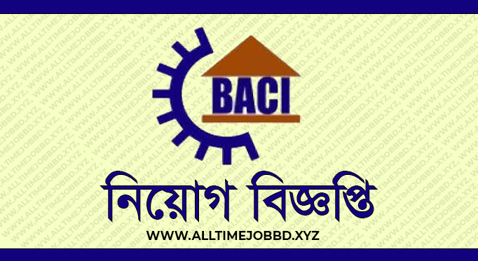 Bangladesh Construction Industry Association BACI Employment Circular 2022