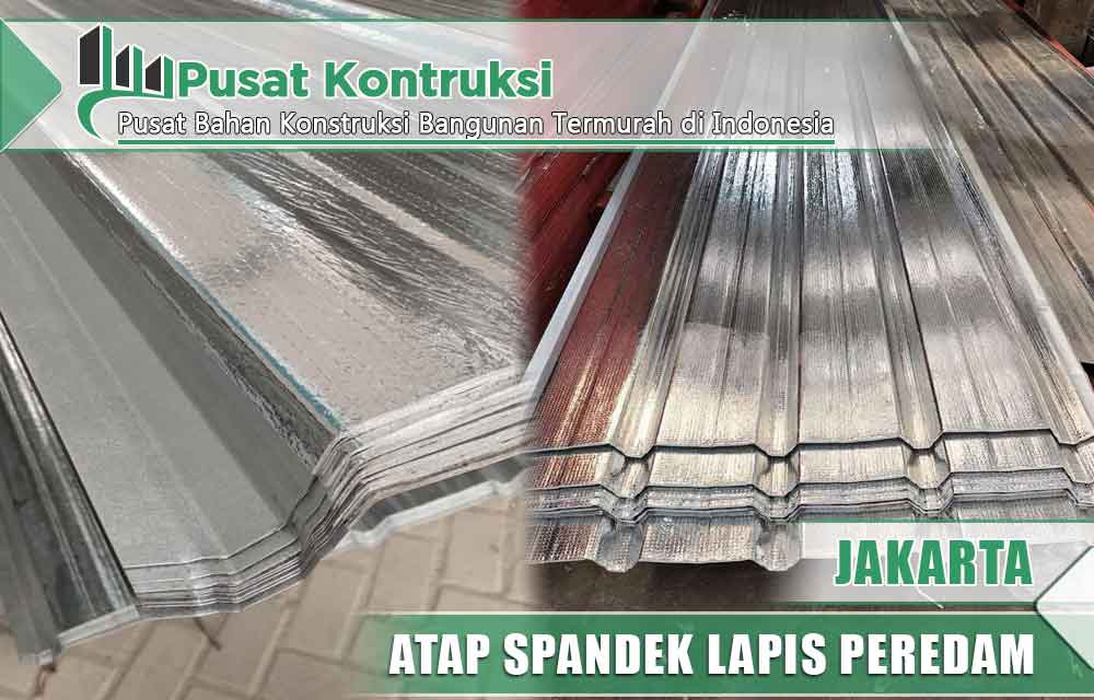 harga atap spandek lapis peredam Jakarta