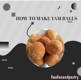 How to make yam balls