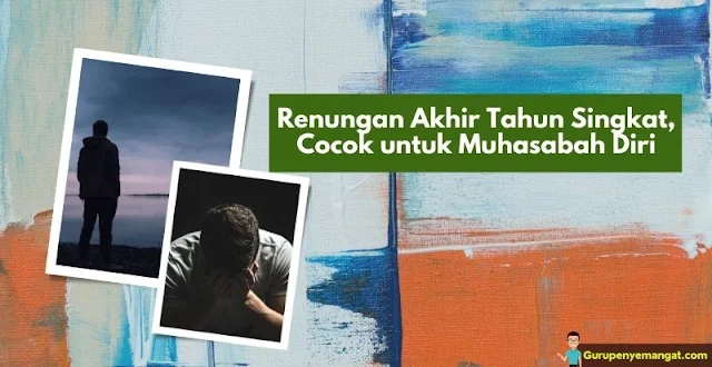 Renungan Akhir Tahun Singkat untuk Muhasabah Diri