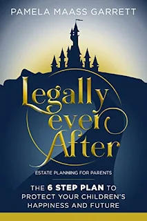 Legally Ever After - Estate planning for parents by Pamela Maass Garrett - book promotion companies