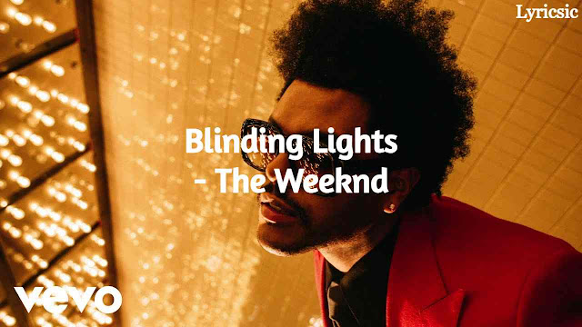 Blinding Lights Lyrics - The Weeknd