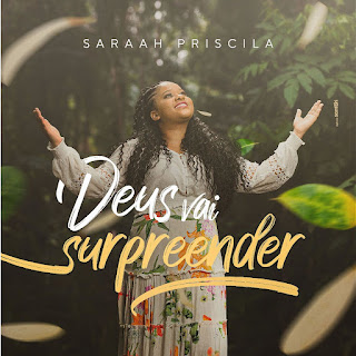 Baixar Música Gospel Deus Vai Surpreender - Saraah Priscila Mp3