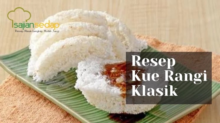 Resep kue Rangi Klasik