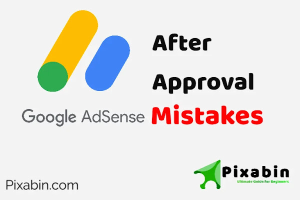 Mistakes that should not be made after Adsense approval on your website