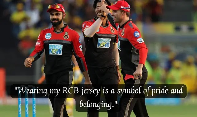 RCB Lover Quotes: "Wearing my RCB jersey is a symbol of pride and belonging."
