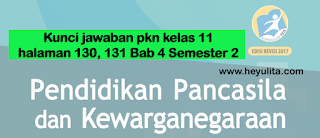 Kunci jawaban pkn kelas 11 halaman 130 Bab 4 Semester 2