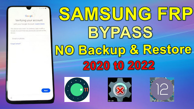 Samsung Android 11 and Android 12 Google account bypass 2022 latest method