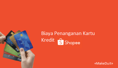 Biaya Penanganan dan Layanan Kartu Kredit Shopee