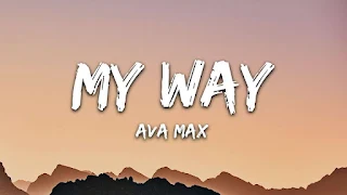 Ava Max - My Way Lyrics