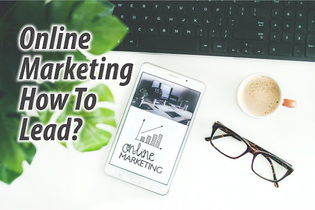 Online Marketing - How To Lead?