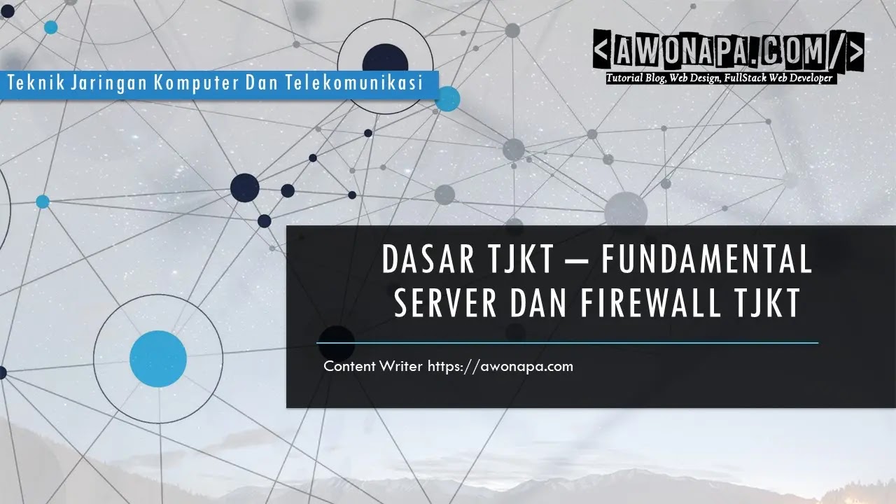 Dasar TJKT - Fundamental Server dan Firewall