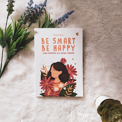 Be Smart Be Happy - Cara Berpikir Ala Orang Cerdas