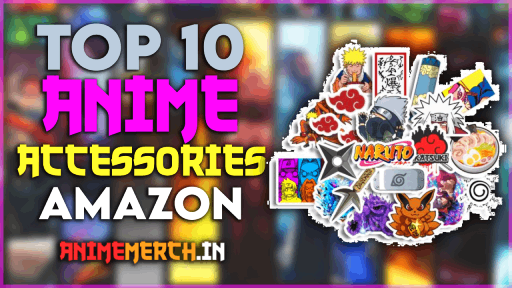 Elevate Your Anime Style: Top 10 Anime Accessories You Can Find on Amazon India 🔥
