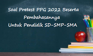 Soal Pretest PPG 2022